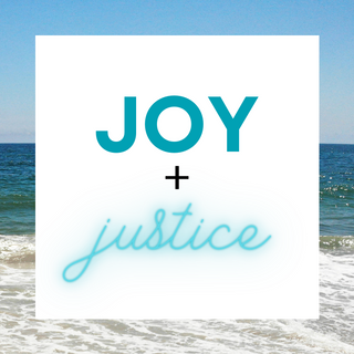 JOY + JUSTICE