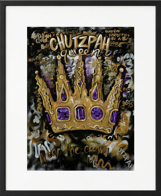 CHUTZPAH QUEEN – Fine Art Print